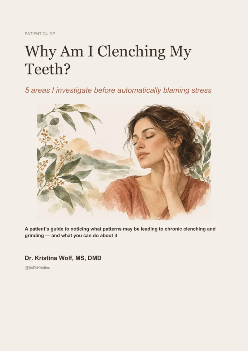Why Am I Clenching My Teeth? patient guide by Dr. Kristina Wolf